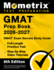GMAT Prep Book 2026-2027 - GMAT Exam Secrets Study Guide, Full-Length Practice Test, Step-By-Step Video Tutorials: [8th Edition]