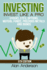 Investing: Invest Like a Pro: Stocks, Etfs, Options, Mutual Funds, Precious Metals and Bonds