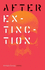 After Extinction (21st Century Studies)