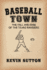 Baseball Town: the Fall and Rise of the Texas Rangers