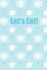 Weekly Menu Planner & Notebook: Let's Eat
