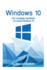 Windows 10: The Complete Handbook On Using Windows 10