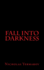 Fall Into Darkness