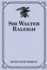 Sir Walter Raleigh