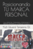 Posicionando T� MARCA PERSONAL: Como DESTACAR, CONSOLIDAR y POSICIONAR T� PERSONAL BRANDING en un Mercado Competitivo
