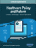 Healthcare Policy and Reform: Concepts, Methodologies, Tools, and Applications 3 Vol. Set