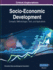 Socio-Economic Development: Concepts, Methodologies, Tools, and Applications