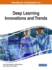 Handbook of Research on Deep Learning Innovations and Trends