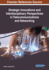 Strategic Innovations and Interdisciplinary Perspectives in Telecommunications and Networking
