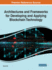 Architectures and Frameworks for Developing and Applying Blockchain Technology