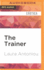 The Trainer (the Marketplace Trilogy, Book No. 3)