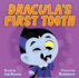 Dracula's First Tooth (Little Monsters Milestones)