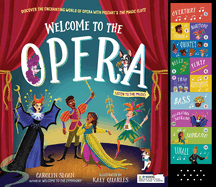 Welcome to the Opera: Discover the Enchanting World of Opera With Mozart's the Magic Flute