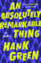 An Absolutely Remarkable Thing: a Novel (the Carls)
