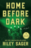 Home Before Dark: a Novel