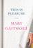 This is Pleasure: a Story