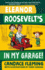 Eleanor Roosevelt's in My Garage! (History Pals)
