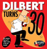 Dilbert Turns 30 (Volume 47)