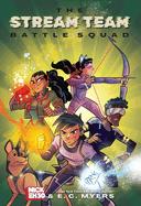 The Stream Team: Battle Squad (Volume 1)