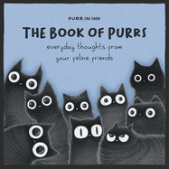 The Book of Purrs: Everyday Thoughts From Your Feline Friends