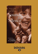 Sounds From Silence: Graeme Clark and the Bionic Ear Story