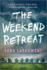 The Weekend Retreat: a Novel-an Agatha Award Winning Domestic Thriller of Family Secrets