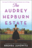 The Audrey Hepburn Estate: a Cbs New York Book Club Pick