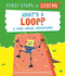First Steps in Coding: What�S a Loop? : a Tree House Adventure!