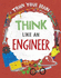 Woolf, a: Train Your Brain: Think Like an Engineer