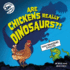 Dinosaur Science: Are Chickens Really Dinosaurs? !