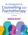 An Introduction to Counselling and Psychotherapy: From Theory to Practice (2nd Edn)