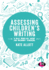 Assessing Childrens Writing: a Best Practice Guide for Primary Teaching (Exploring the Primary Curriculum)