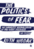 The Politics of Fear: the Shameless Normalization of Far-Right Discourse
