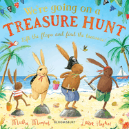 Were Going on a Treasure Hunt: a Lift-the-Flap Adventure (the Bunny Adventures)