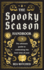 The Spooky Season Handbook: The Ultimate Guide to Celebrating the Best Time of Year