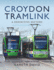 Croydon Tramlink: a Definitive History [Hardcover]