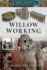 Willow Working Format: Paperback