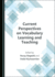Current Perspectives on Vocabulary Learning and Teaching