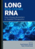 Long Non-Coding Rna: From Disease Biomarkers to Targeted Therapeutics