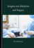 Insights Into Medicine and Surgery