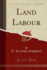 Land Labour (Classic Reprint)