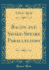 Bacon and Shake-Speare Parallelisms (Classic Reprint)