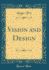 Vision and Design Classic Reprint