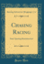 Chasing Racing Some Sporting Reminiscences Classic Reprint