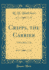 Cripps, the Carrier a Woodland Tale Classic Reprint