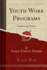 Youth Work Programs Problems and Policies Classic Reprint