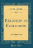 Religion in Evolution (Classic Reprint)