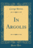 In Argolis (Classic Reprint)