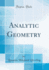 Analytic Geometry (Classic Reprint)