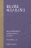 Bevel Gearing-Machinery's Reference Series-Number 37